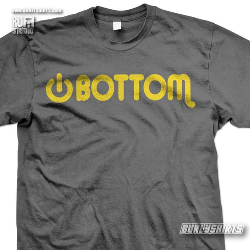 Power Bottom - T-Shirt